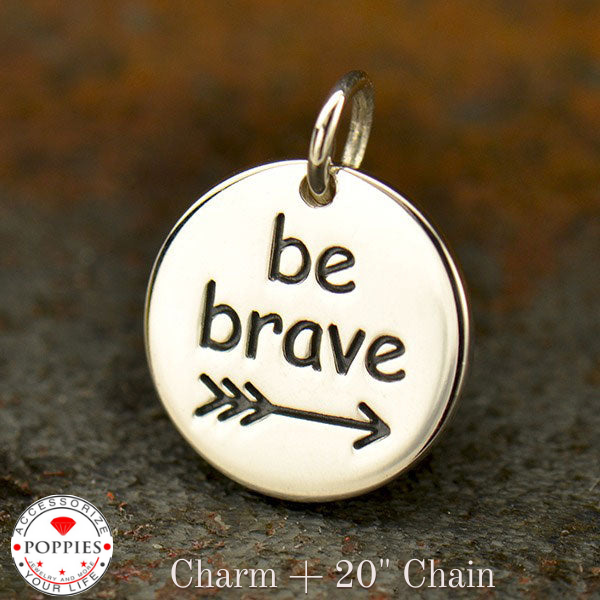 Sterling Silver Message Pendant:  Be Brave - Poppies Beads n' More